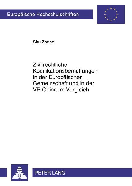 Zivilrechtliche Kodifikationsbemühungen in der Europäischen ...