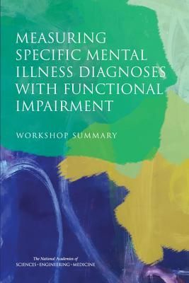 Measuring Specific Mental Illness Diagnoses with Functional Im...