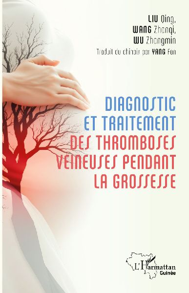Diagnostic et traitement des tromboses veineuses pendant la gr...