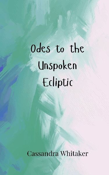 Odes to the Unspoken Ecliptic