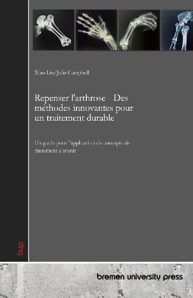 Repenser l'arthrose - Des méthodes innovantes pour un tr...