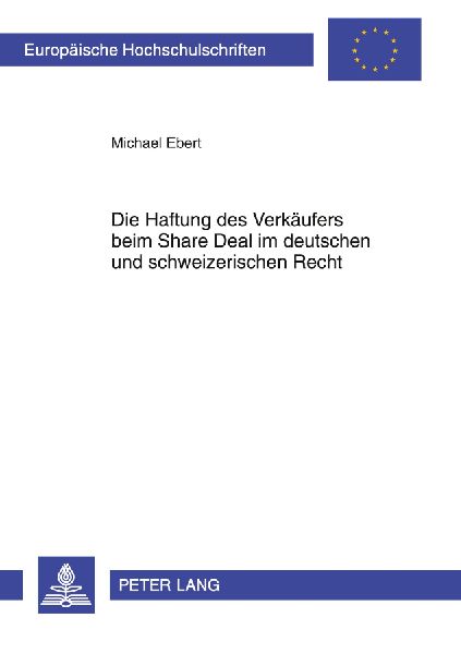 Die Haftung des Verkäufers beim Share Deal im deutschen und s...