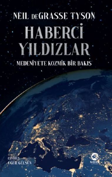 Haberci Yildizlar Medeniyete Kozmik Bir Bakis