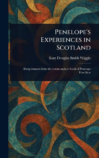Penelope's Experiences in Scotland