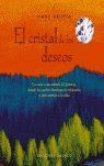 El cristal de los deseos : un viaje a un mundo de fantasía, d...
