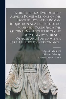 Were "heretics" Ever Burned Alive at Rome? A Report ...