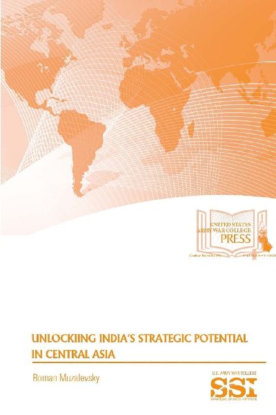 Unlocking India's Strategic Potential in Central Asia