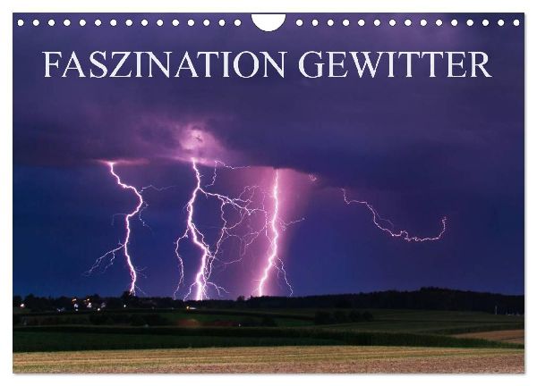 Faszination Gewitter (Wandkalender 2026 DIN A4 quer), CALVENDO...