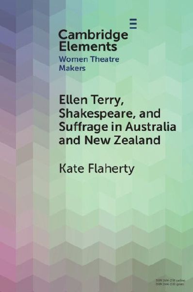 Ellen Terry, Shakespeare, and Suffrage in Australia and New Ze...