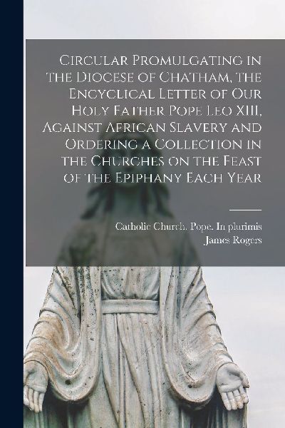 Circular Promulgating in the Diocese of Chatham, the Encyclica...