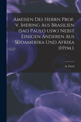 Ameisen Des Herrn Prof. V. Ihering Aus Brasilien (Sao Paulo Us...