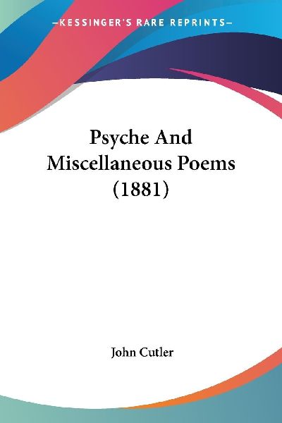 Psyche And Miscellaneous Poems (1881)