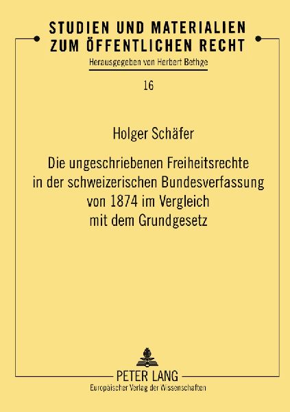 Die ungeschriebenen Freiheitsrechte in der schweizerischen Bun...
