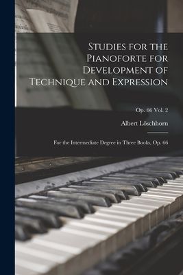 Studies for the Pianoforte for Development of Technique and Ex...