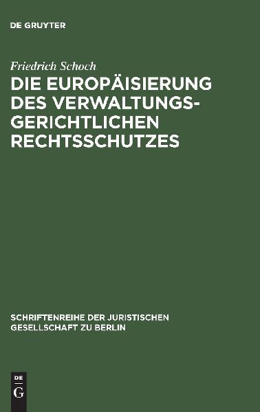 Die Europäisierung des verwaltungsgerichtlichen Rechtsschutzes