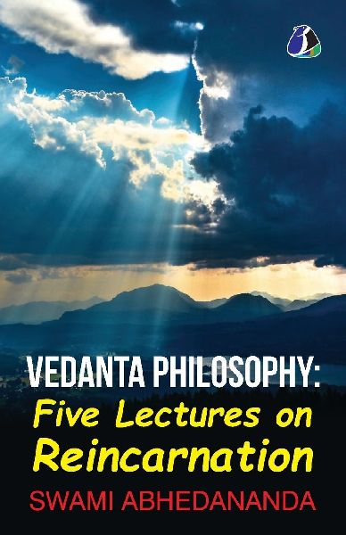Vedanta Philosophy - Five Lectures On Reincarnation | Advaita ...