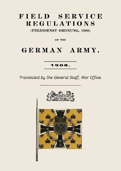 FIELD SERVICE REGULATIONS (FELDDIENST ORDNUNG) OF THE GERMAN A...