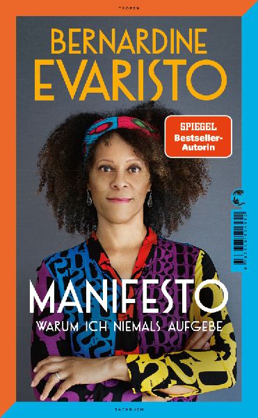 Manifesto. Warum ich niemals aufgebe. Ein inspirierendes Buch über den Lebensweg der ersten Schwarzen Booker-Prize-Gewinnerin und Bestseller-Autorin von »Mädchen, Frau etc.«