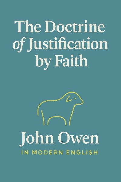The Doctrine of Justification by Faith (In Modern English)