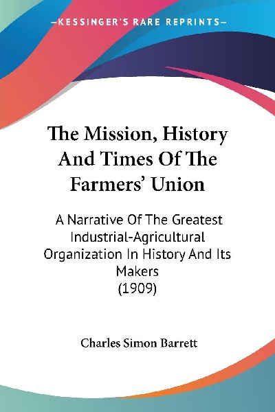 The Mission, History And Times Of The Farmers' Union