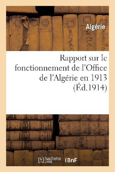 Rapport sur le fonctionnement de l'Office de l'Algé...
