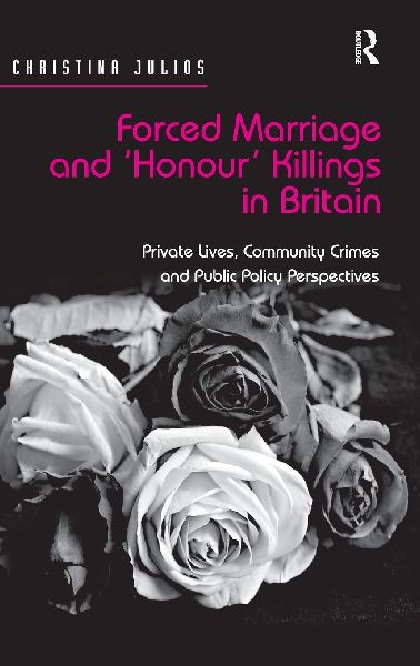 Forced Marriage and 'Honour' Killings in Britain