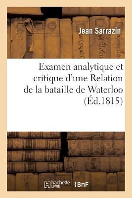 Examen Analytique Et Critique d'Une Relation de la Batail...
