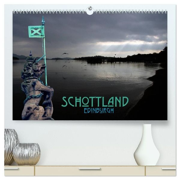 Schottland und Edinburgh (hochwertiger Premium Wandkalender 20...