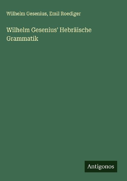 Wilhelm Gesenius' Hebräische Grammatik