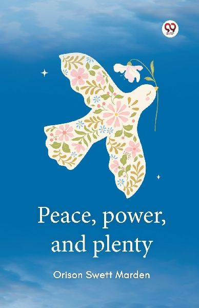 Peace, power, and plenty