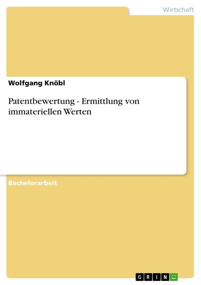 Patentbewertung - Ermittlung von immateriellen Werten