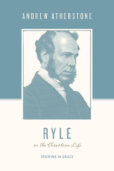 Ryle on the Christian Life