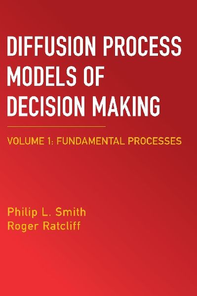Diffusion Process Models of Decision Making