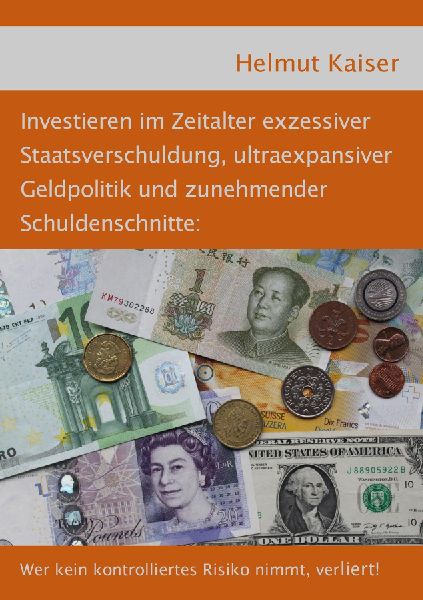 Investieren im Zeitalter exzessiver Staatsverschuldung, ultrae...