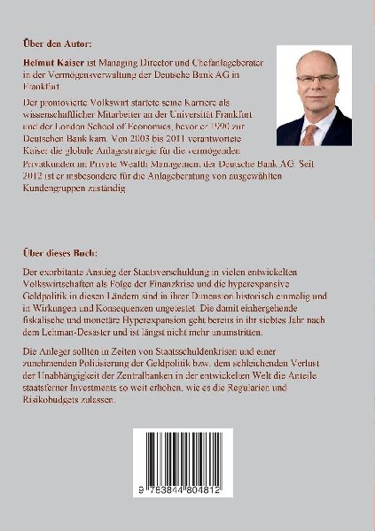 Investieren im Zeitalter exzessiver Staatsverschuldung, ultraexpansiver Geldpolitik und zunehmender Schuldenschnitte