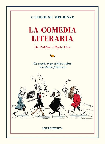 La comedia literaria : de Roldán a Boris Vian