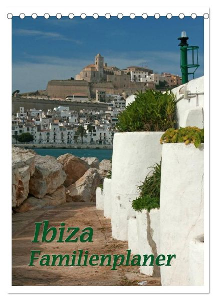 Ibiza / Familienplaner (Tischkalender 2026 DIN A5 hoch), CALVENDO Monatskalender