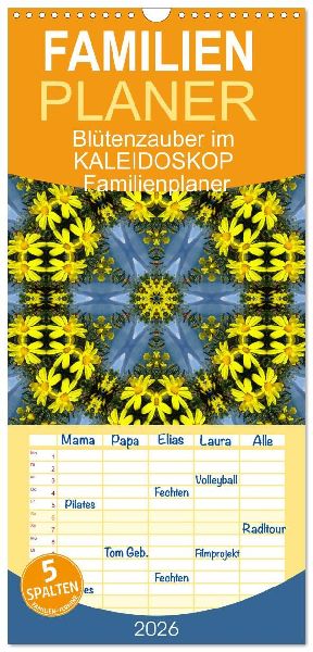 Familienplaner 2026 - Blütenzauber im KALEIDOSKOP Familienplaner mit 5 Spalten (Wandkalender, 21 x 45 cm) CALVENDO