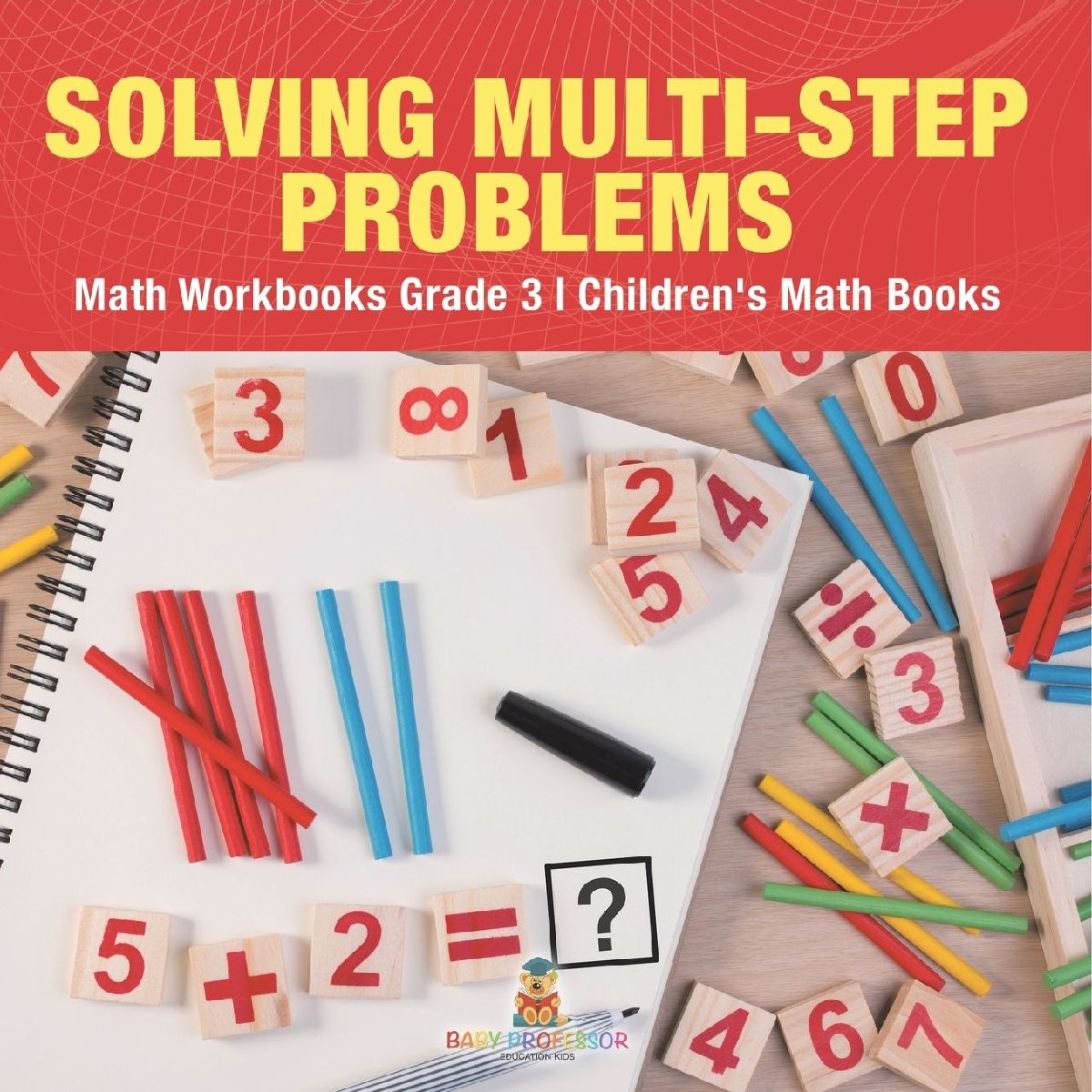 Solving Multi-Step Word Problems - Math Workbooks Grade 3 | Ch...