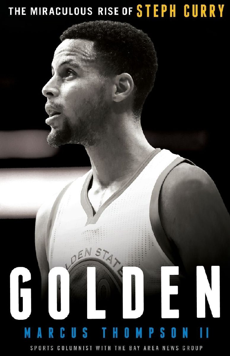 Golden: The Miraculous Rise of Steph Curry