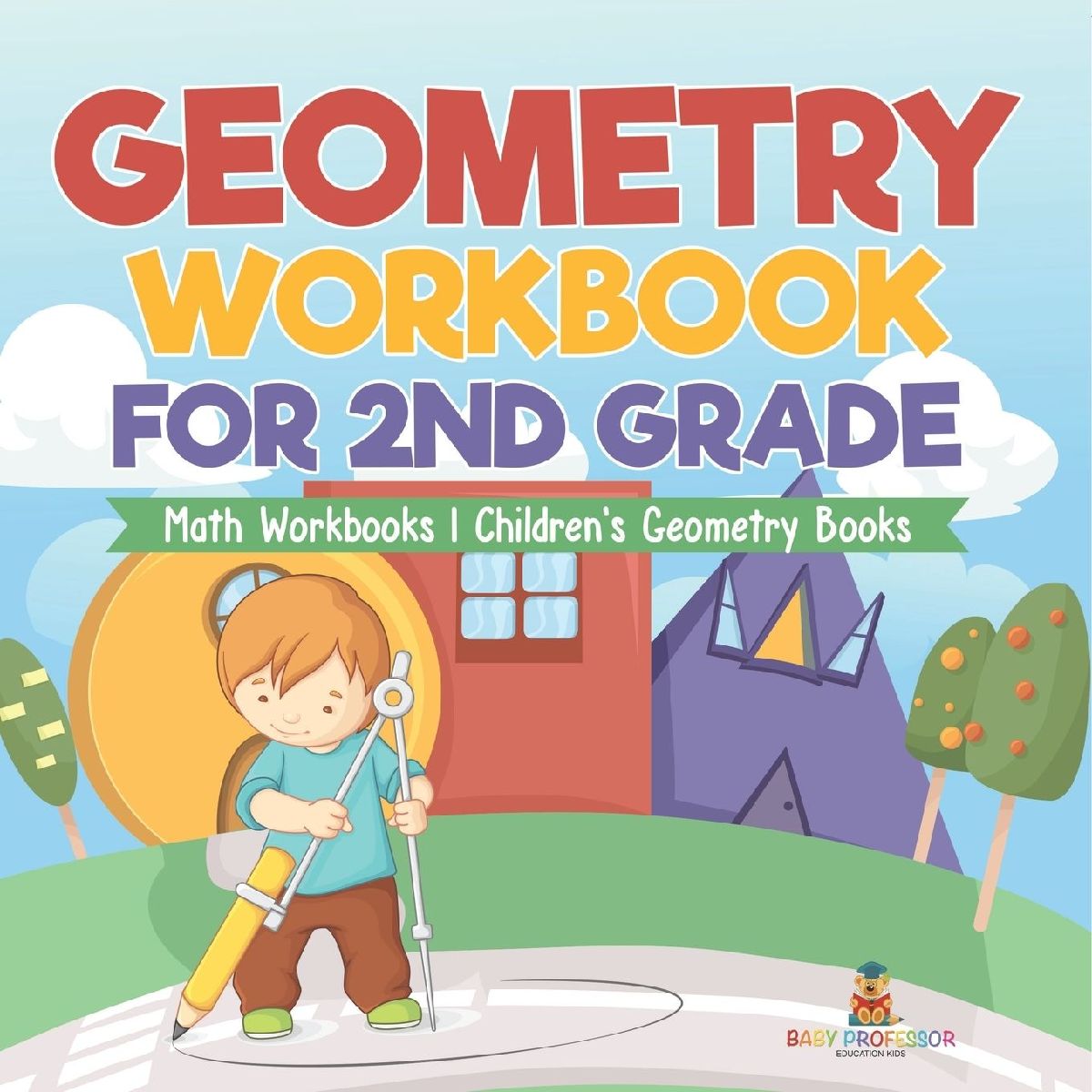 Geometry Workbook for 2nd Grade - Math Workbooks | Children ...