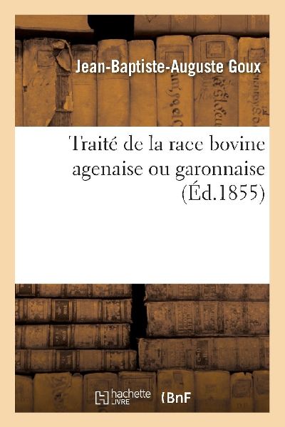 Traité de la race bovine agenaise ou garonnaise