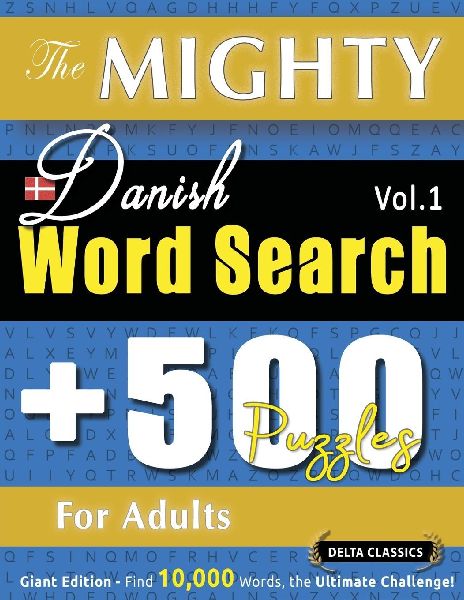THE MIGHTY DANISH WORD SEARCH - 500 PUZZLES FOR ADULTS - DELTA...