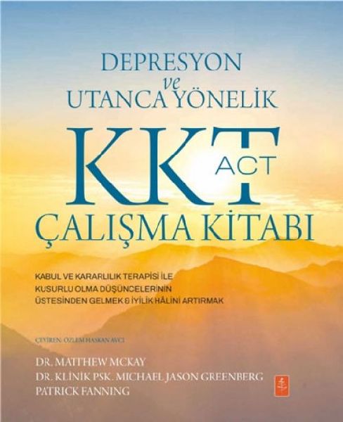 Depresyon ve Utanca Yönelik KKT ACT Calisma Kitabi