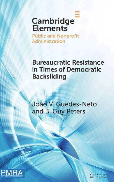 Bureaucratic Resistance in Times of Democratic Backsliding