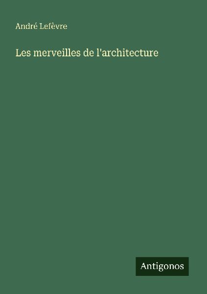 Les merveilles de l'architecture