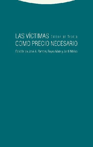 Las víctimas como precio necesario