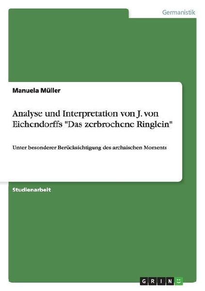 Analyse und Interpretation von J. von Eichendorffs "Das z...