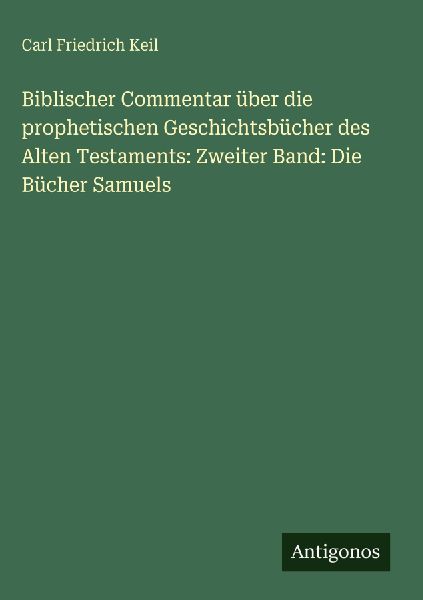 Biblischer Commentar über die prophetischen Geschichtsbücher...