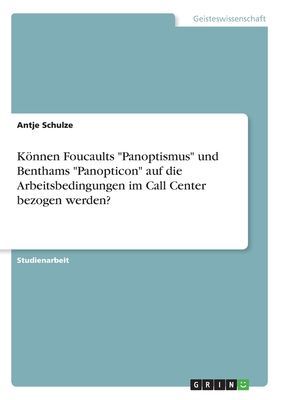 Können Foucaults "Panoptismus" und Benthams "P...